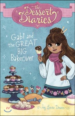 Gabi and the Great Big Bakeover