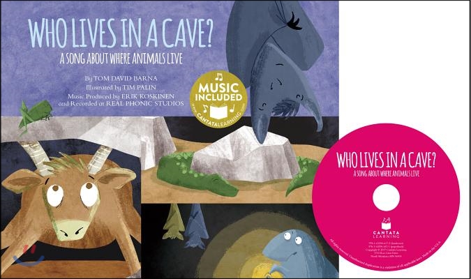 Who Lives in a Cave?: A Song about Where Animals Live