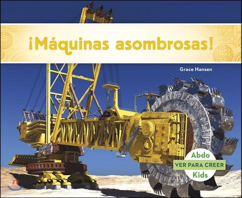 Maquinas asombrosas! / Amazing Machines!