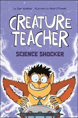 Creature Teacher Science Shocker