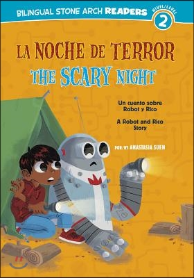 La/The Noche de Terror/Scary Night: Un Cuento Sobre Robot Y Rico/A Robot and Rico Story