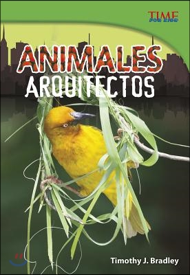 Animales arquitectos /Animal Architects