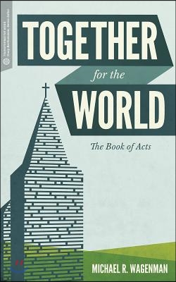 Together for the World: The Book of Acts