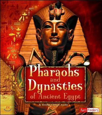 Pharaohs and Dynasties of Ancient Egypt