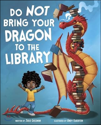 Do Not Bring Your Dragon to the Library