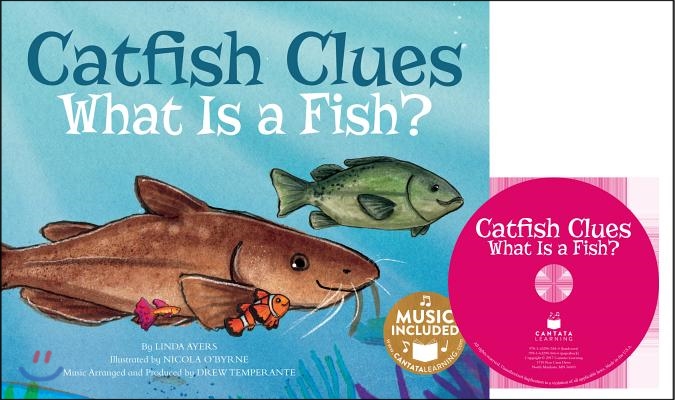 Catfish Clues: What Is a Fish? [With CD (Audio)]