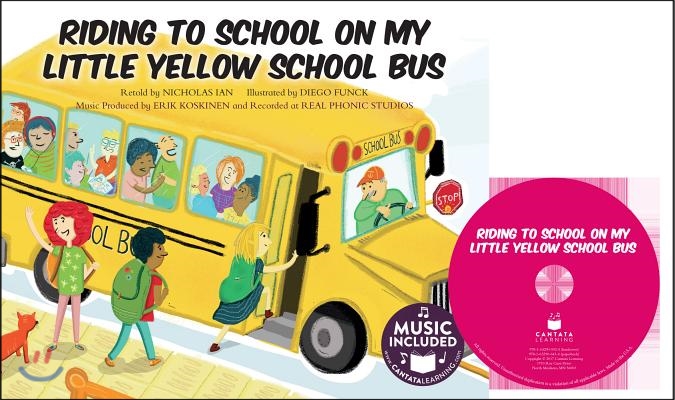 Riding to School in My Little Yellow School Bus [With CD (Audio)]