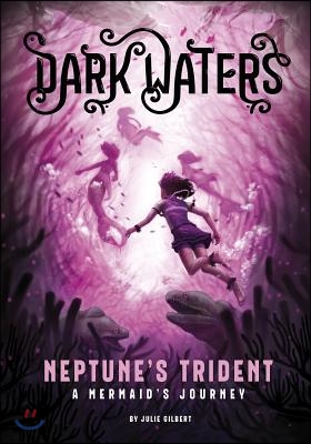 Neptune&#39;s Trident: A Mermaid&#39;s Journey