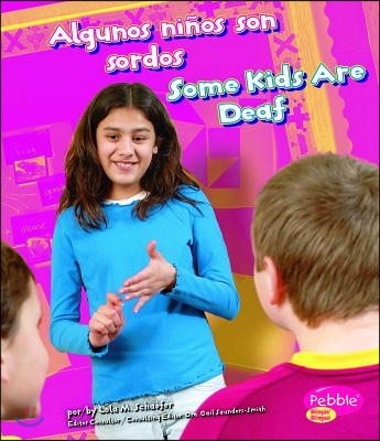 Algunos Ninos Son Sordos/Some Kids Are Deaf