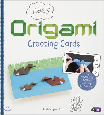 Easy Origami Greeting Cards: An Augmented Reality Crafting Experience