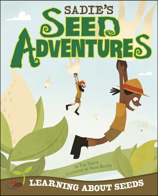 Sadie's Seed Adventures: Learning about Seeds