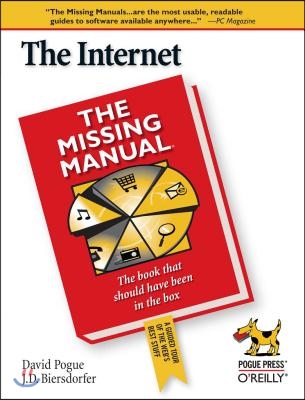 The Internet: The Missing Manual