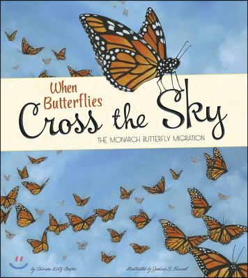 When Butterflies Cross the Sky: The Monarch Butterfly Migration