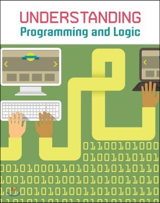 Understanding Programming &amp; Logic