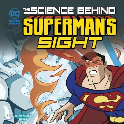 The Science Behind Superman&#39;s Sight