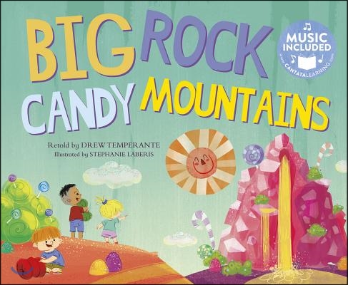 Big Rock Candy Mountains