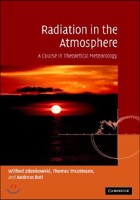 Radiation in the Atmosphere: A Course in Theoretical Meteorology