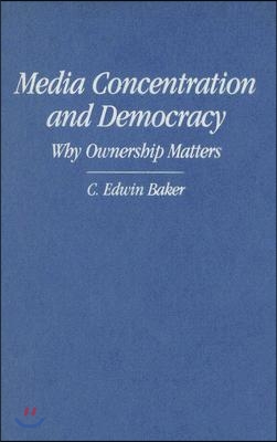 Media Concentration and Democracy