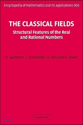 The Classical Fields: Structural Features of the Real and Rational Numbers