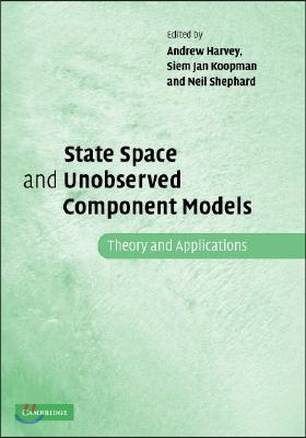 State Space and Unobserved Component Models: Theory and Applications