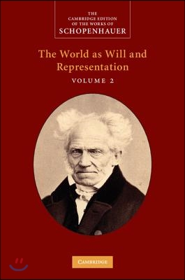 Schopenhauer: The World as Will and Representation: Volume 2