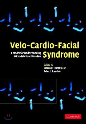 Velo-Cardio-Facial Syndrome: A Model for Understanding Microdeletion Disorders