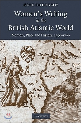 Women&#39;s Writing in the British Atlantic World