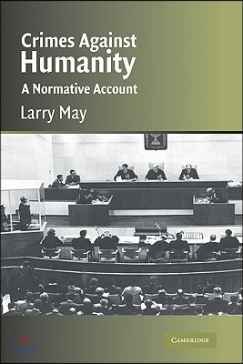 Crimes Against Humanity: A Normative Account