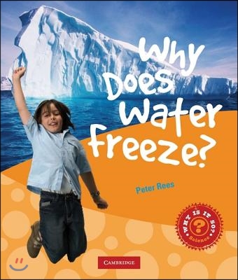 Why Does Water Freeze?