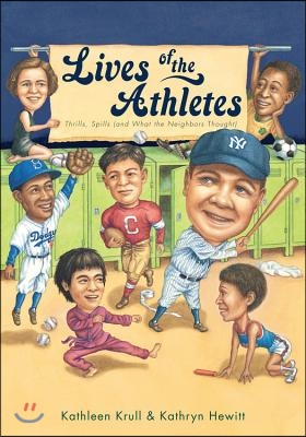 Lives of the Athletes: Thrills, Spills (and What the Neighbors Thought)