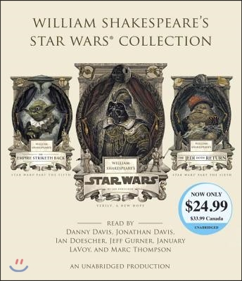 William Shakespeare&#39;s Star Wars Collection: William Shakespeare&#39;s Star Wars, William Shakespeare&#39;s the Empire Striketh Back, and William Shakespeare&#39;s (Audio CD)