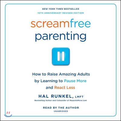 Screamfree Parenting