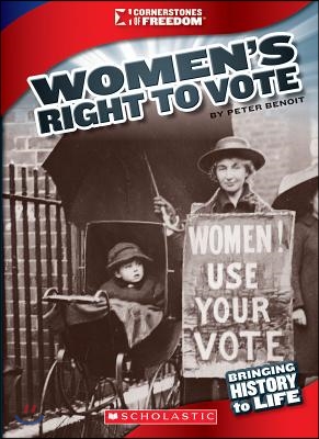 Women's Right to Vote (Cornerstones of Freedom: Third Series)