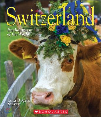 Switzerland (Enchantment of the World)