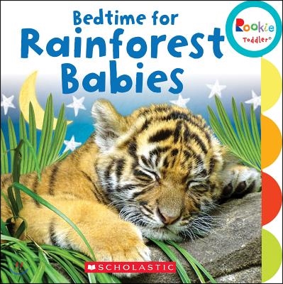 Bedtime for Rainforest Babies (Rookie Toddler)