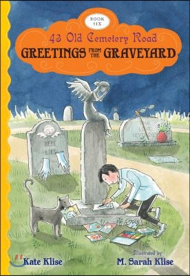 Greetings from the Graveyard, 6