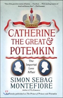 Catherine the Great & Potemkin: The Imperial Love Affair