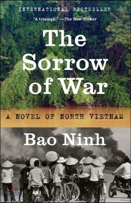 The Sorrow of War: A Novel of North Vietnam