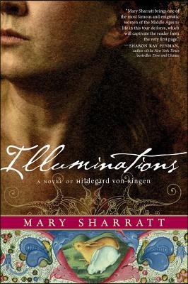 Illuminations: A Novel of Hildegard Von Bingen