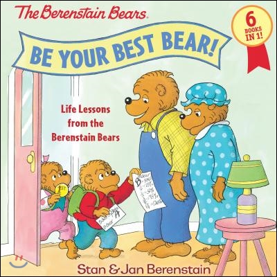 Be Your Best Bear!: Life Lessons from the Berenstain Bears