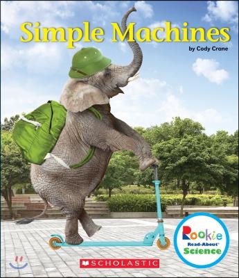 Simple Machines (Rookie Read-About Science: Physical Science)