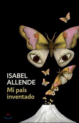 Mi Pais Inventado / My Invented Country: A Memoir: Spanish-Language Edition of My Invented Country: A Memoir