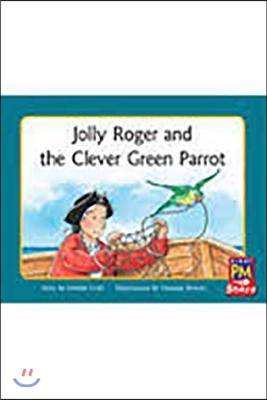 Jolly Roger and the Clever Green Parrot: Leveled Reader Bookroom Package Green (Levels 12-14)