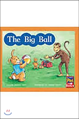 The Big Ball: Leveled Reader Bookroom Package Red (Levels 3-5)