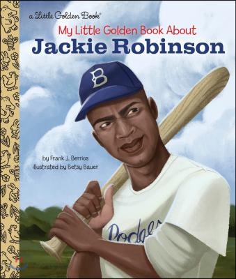 My Little Golden Book about Jackie Robinson