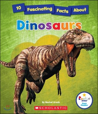 10 Fascinating Facts About Dinosaurs