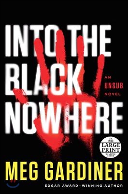 Into the Black Nowhere: An Unsub Novel