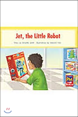 The Jet Little Robot: Leveled Reader Bookroom Package Red (Levels 3-5)