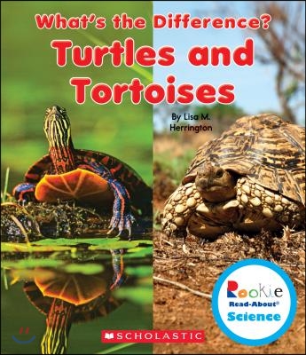 Turtles and Tortoises (Rookie Read-About Science: What's the Difference?) (Library Edition)