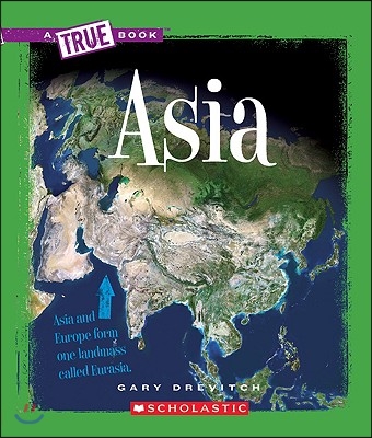 Asia (a True Book: The Seven Continents)